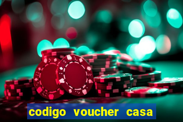 codigo voucher casa de apostas